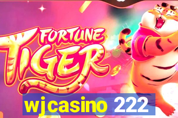 wjcasino 222